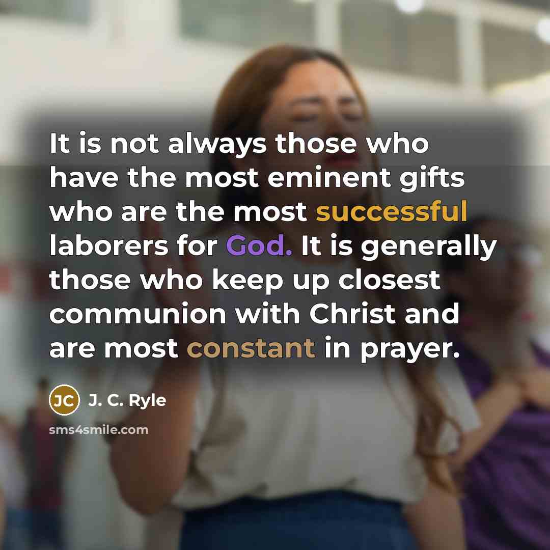 “It is not always those who have the most eminent…” quote by J. C. Ryle