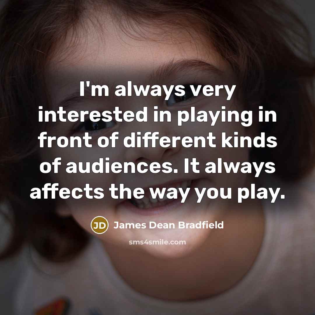 “I'm always very interested in playing in front of different…” quote by James Dean Bradfield