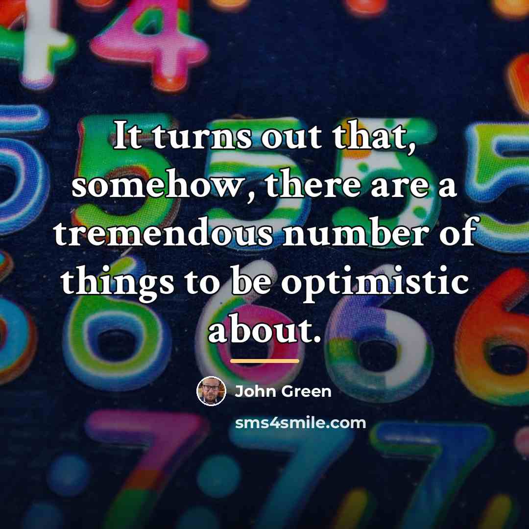 “It turns out that, somehow, there are a tremendous number…” quote by John Green
