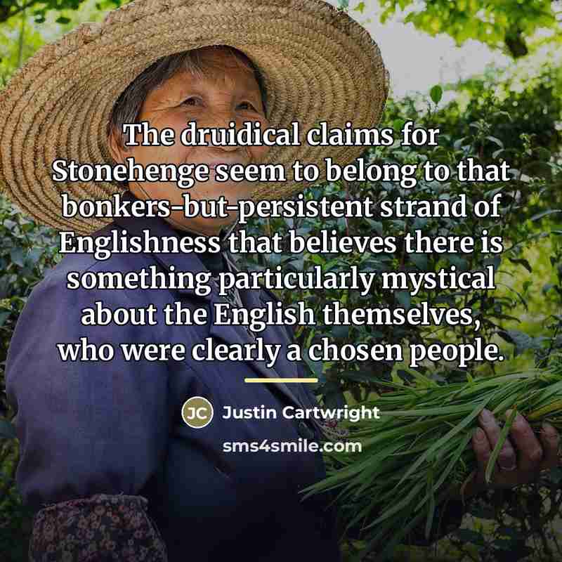 “The druidical claims for Stonehenge seem to belong to that…” quote by Justin Cartwright