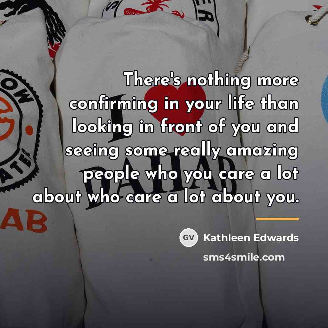 “There's nothing more confirming in your life than looking in…” quote by Kathleen Edwards