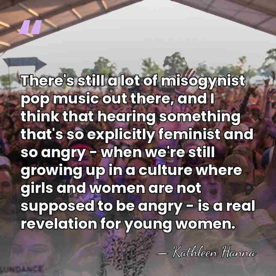 There's still a lot of misogynist pop music out there, and I&hellip; - Kathleen Hanna