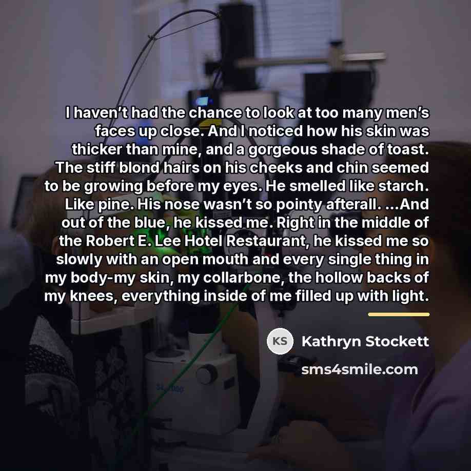 “I haven’t had the chance to look at too many…” quote by Kathryn Stockett