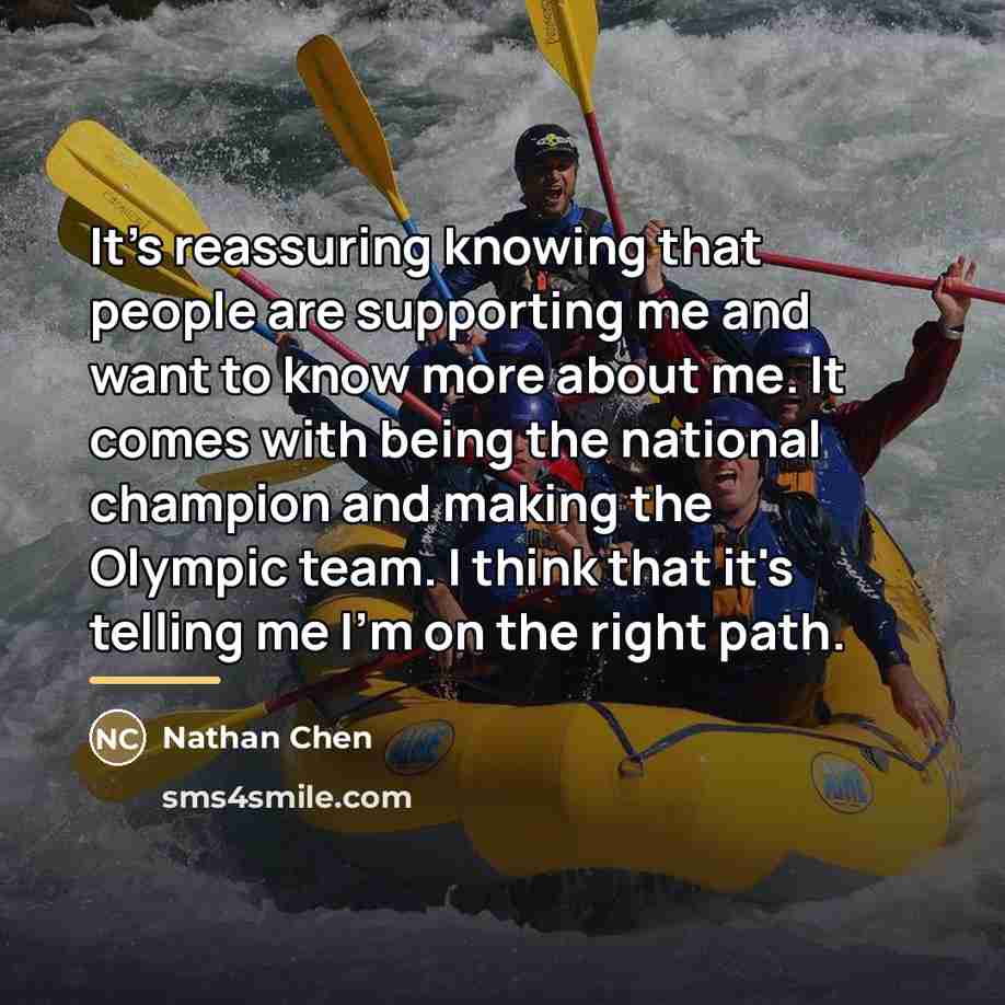 “It's reassuring knowing that people are supporting me and want…” quote by Nathan Chen