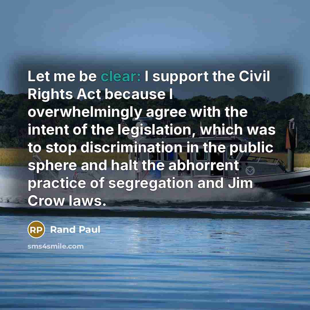 “Let me be clear: I support the Civil Rights Act…” quote by Rand Paul