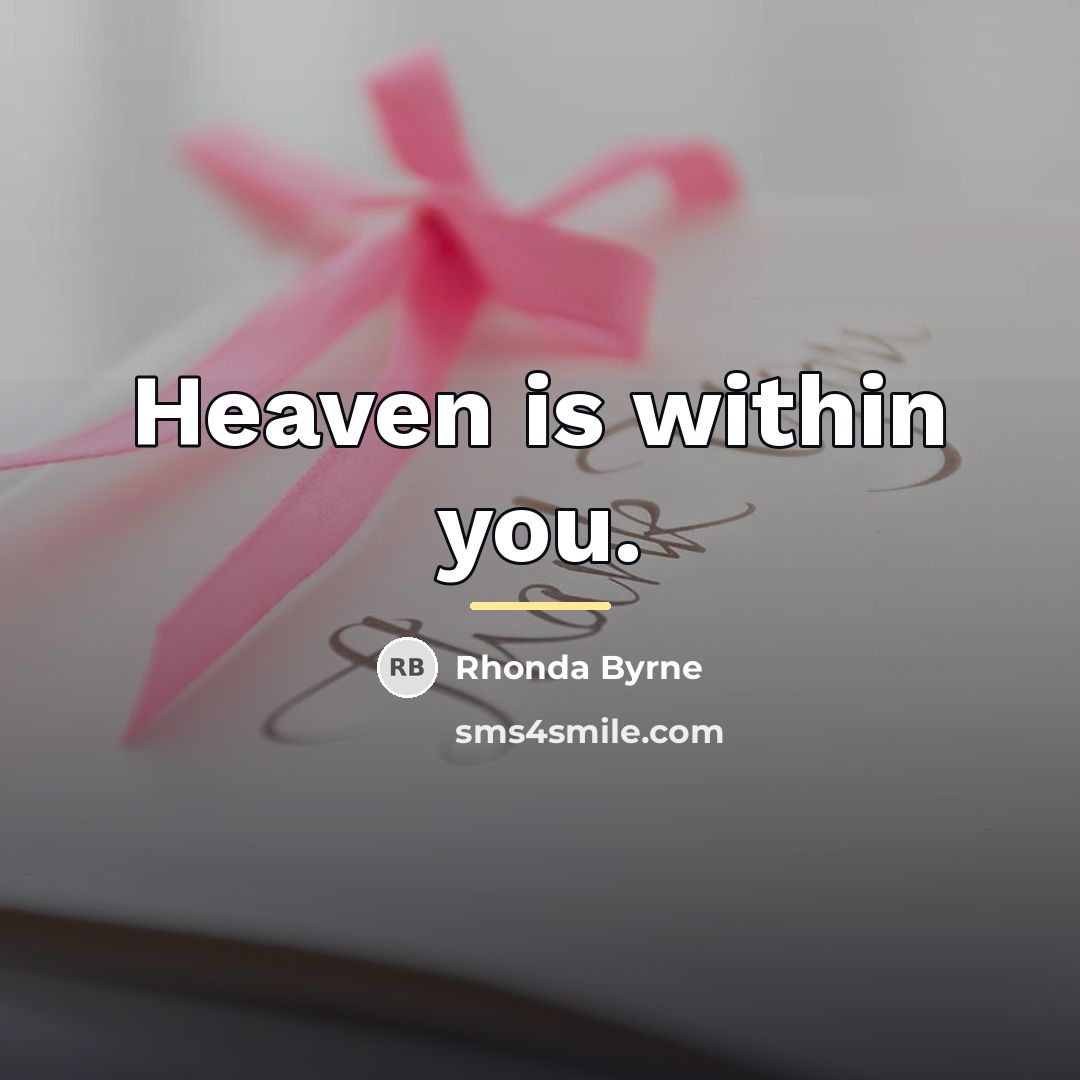 “Heaven is within you.…” quote by Rhonda Byrne
