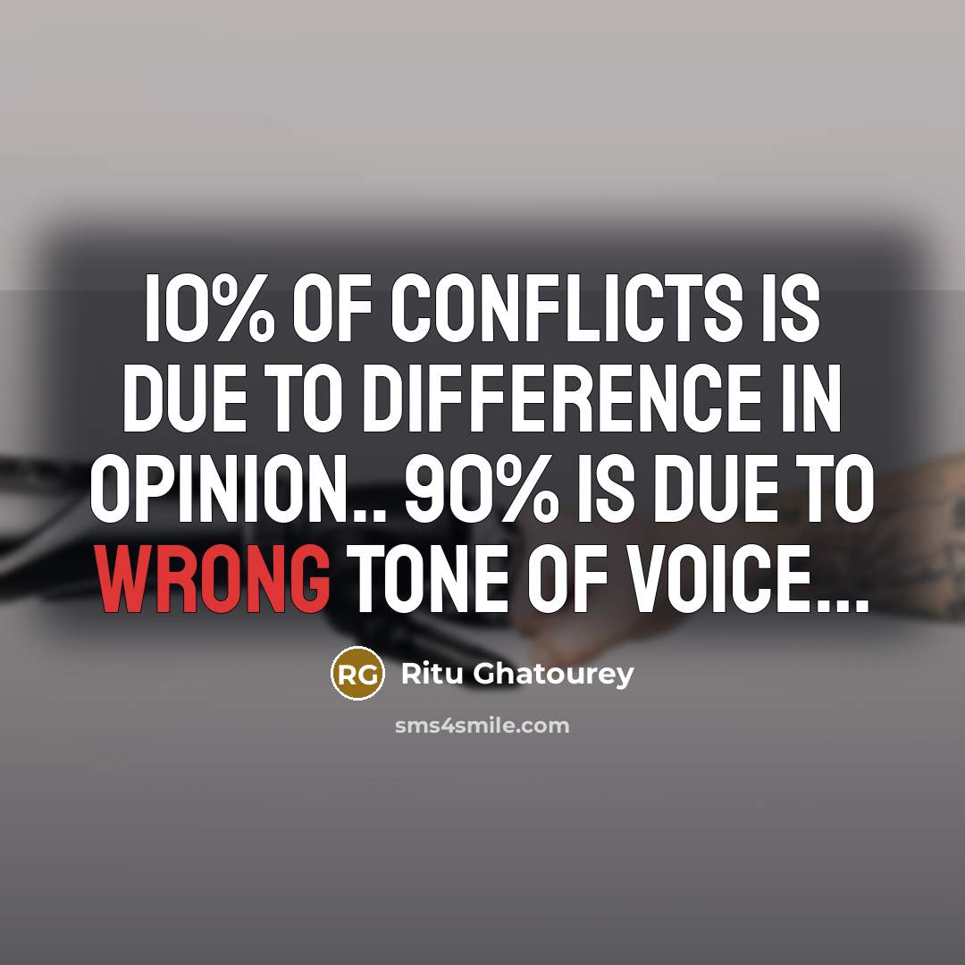 “10% of Conflicts is due to difference in opinion.. 90%…” quote by Ritu Ghatourey