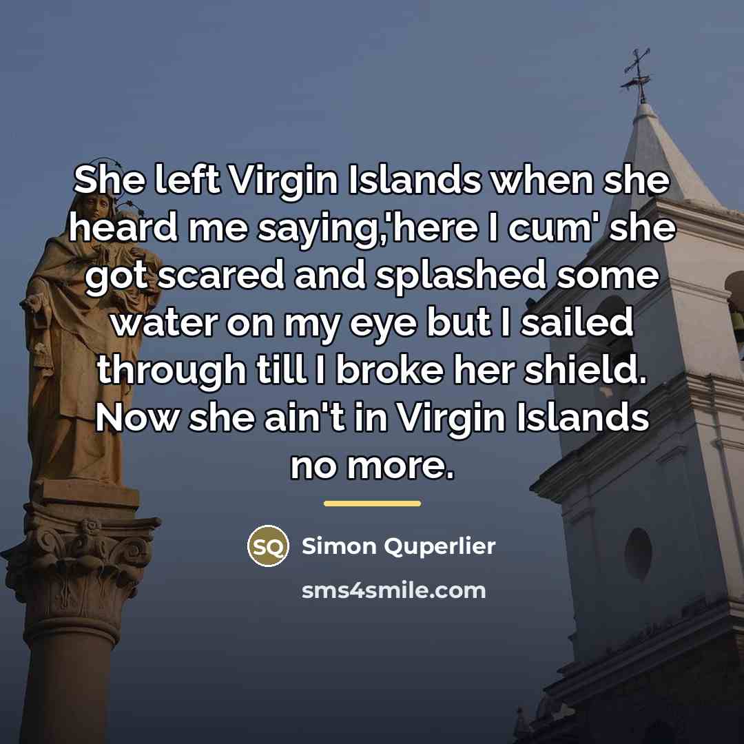 “She left Virgin Islands when she heard me saying,'here I…” quote by Simon Quperlier