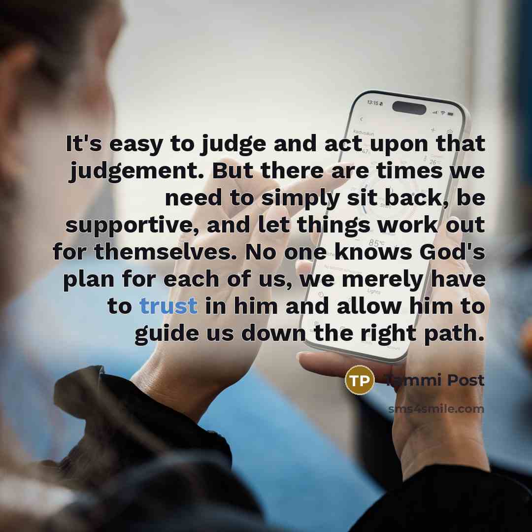 “It's easy to judge and act upon that judgement. But…” quote by Tammi Post