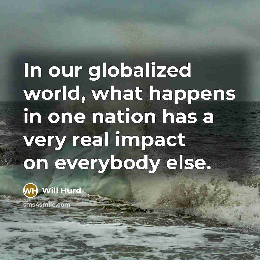 “In our globalized world, what happens in one nation has…” quote by Will Hurd