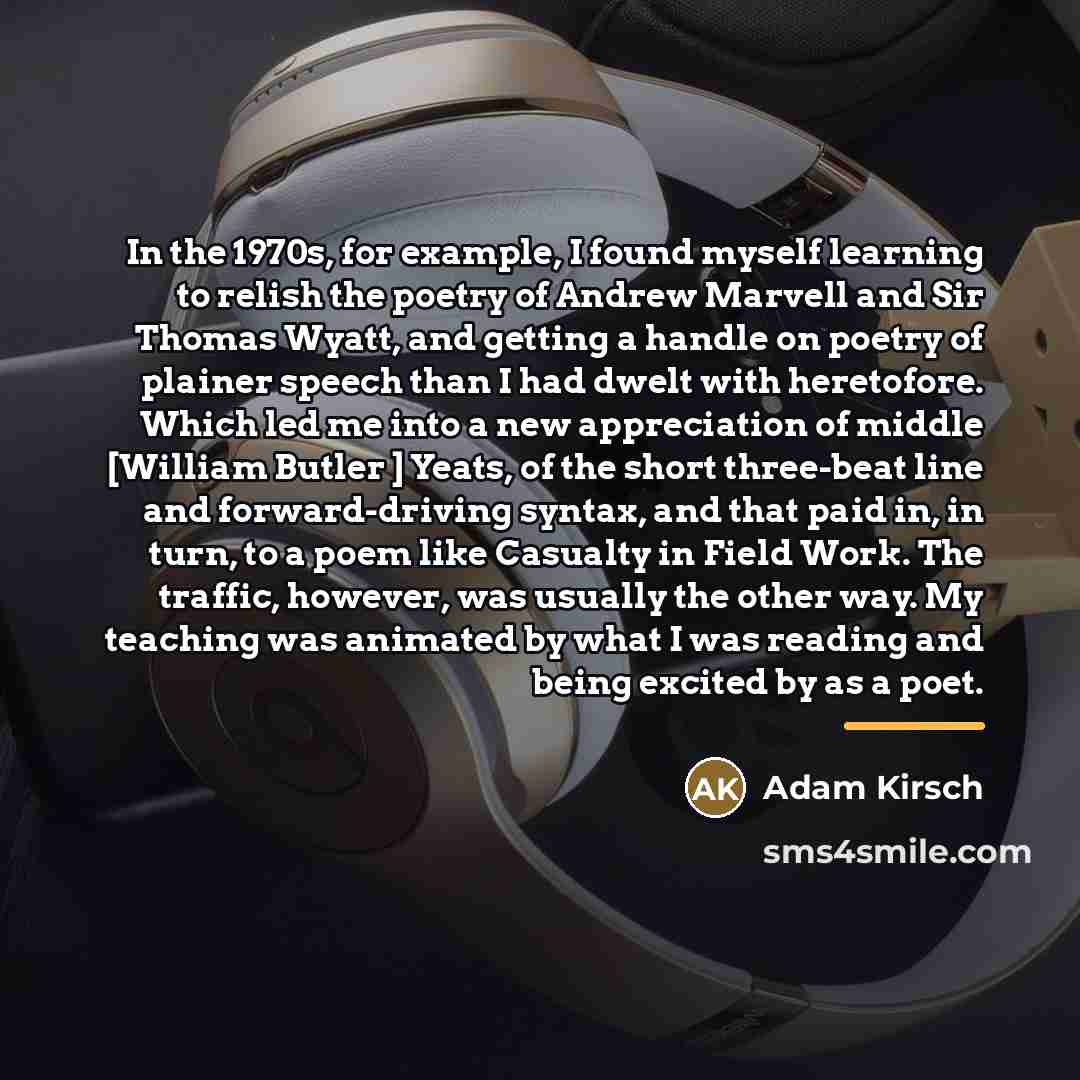 “In the 1970s, for example, I found myself learning to…” quote by Adam Kirsch