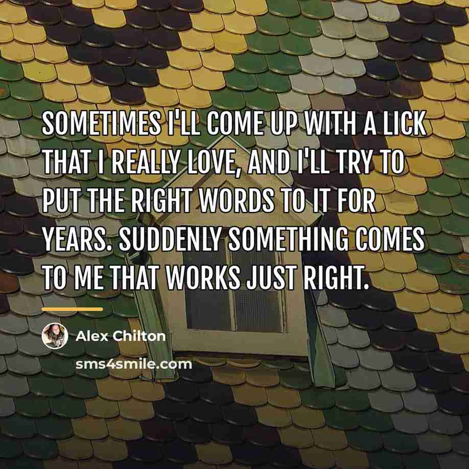 “Sometimes I'll come up with a lick that I really…” quote by Alex Chilton