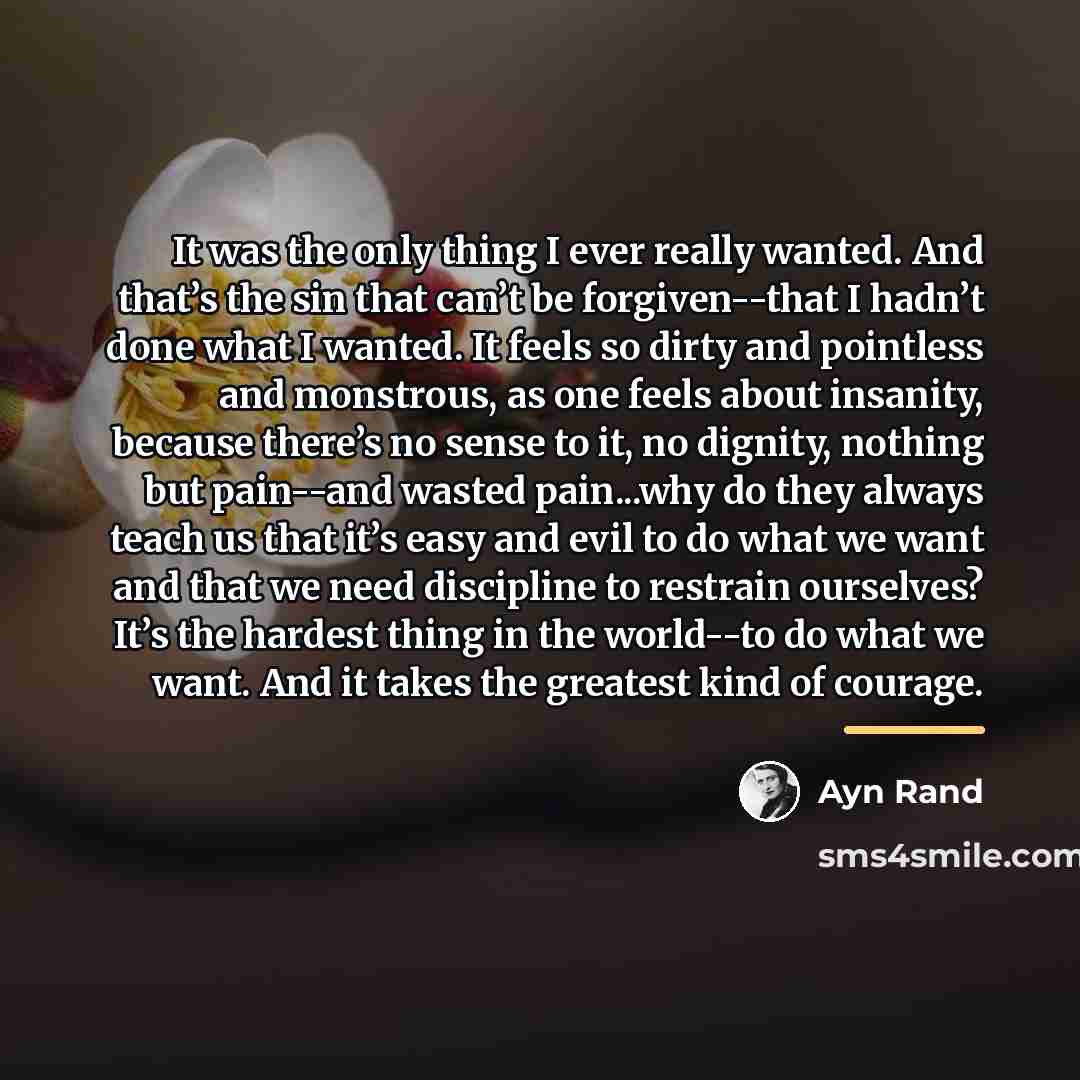 “It was the only thing I ever really wanted. And…” quote by Ayn Rand