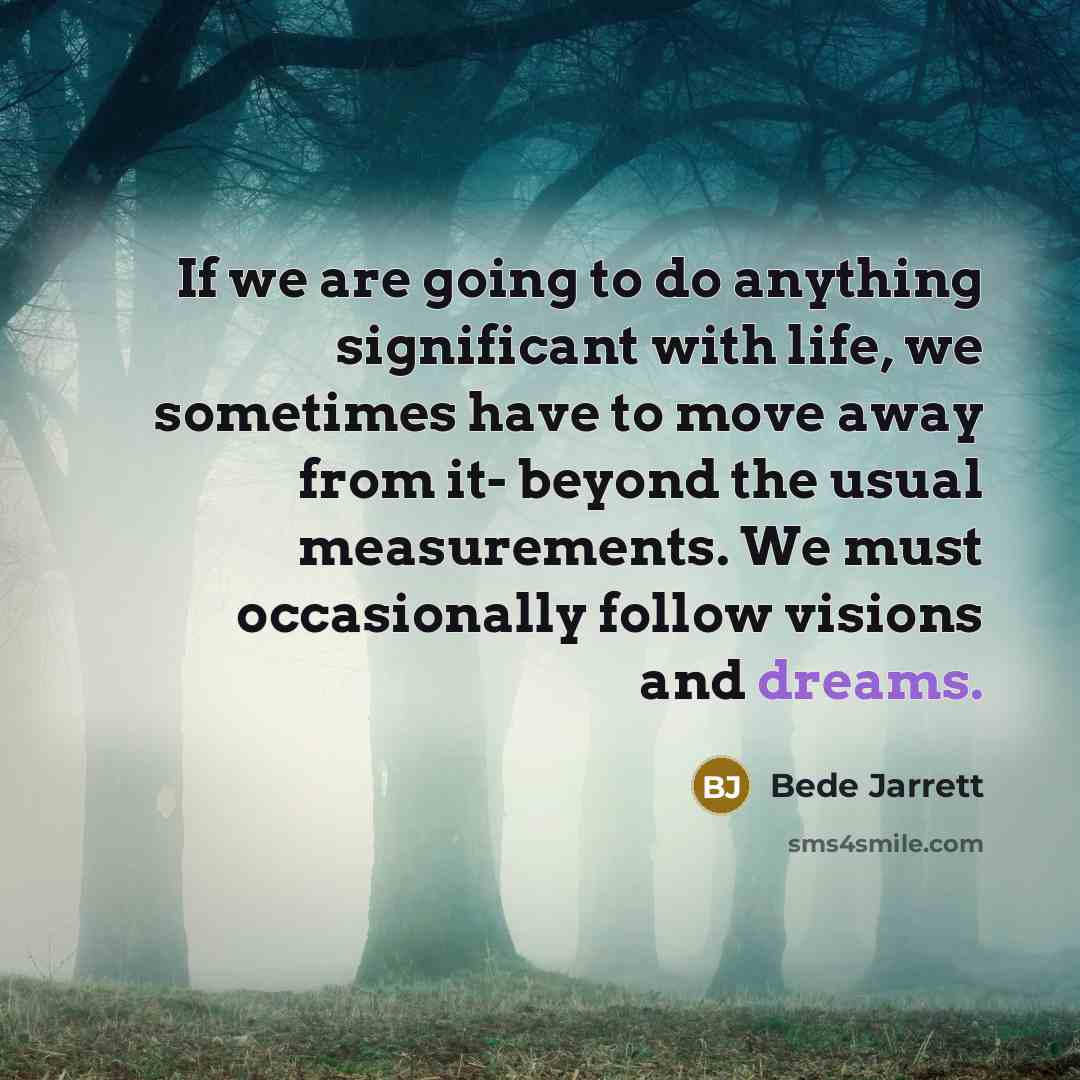 “If we are going to do anything significant with life,…” quote by Bede Jarrett