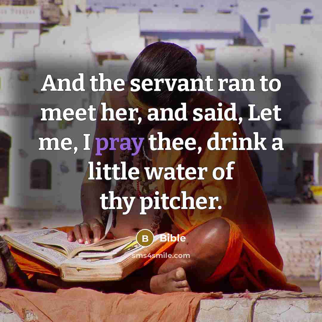 “And the servant ran to meet her, and said, Let…” quote by Bible