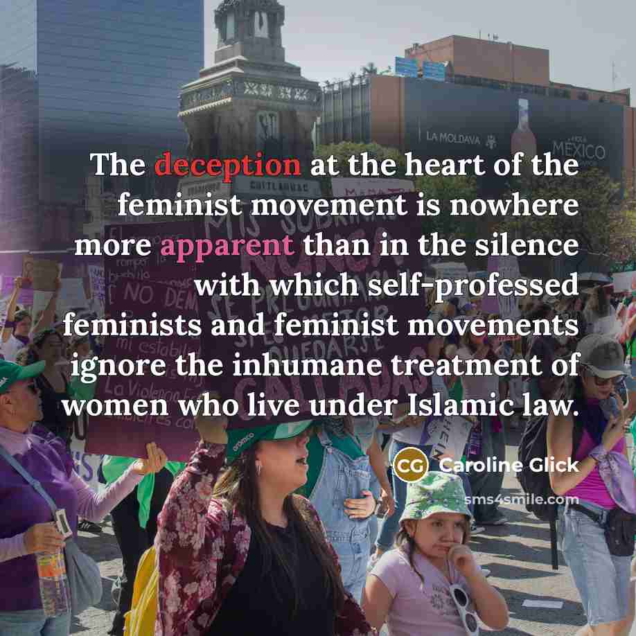 “The deception at the heart of the feminist movement is…” quote by Caroline Glick