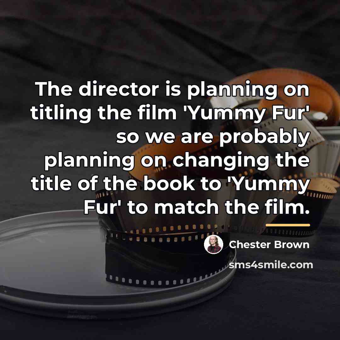 “The director is planning on titling the film 'Yummy Fur'…” quote by Chester Brown