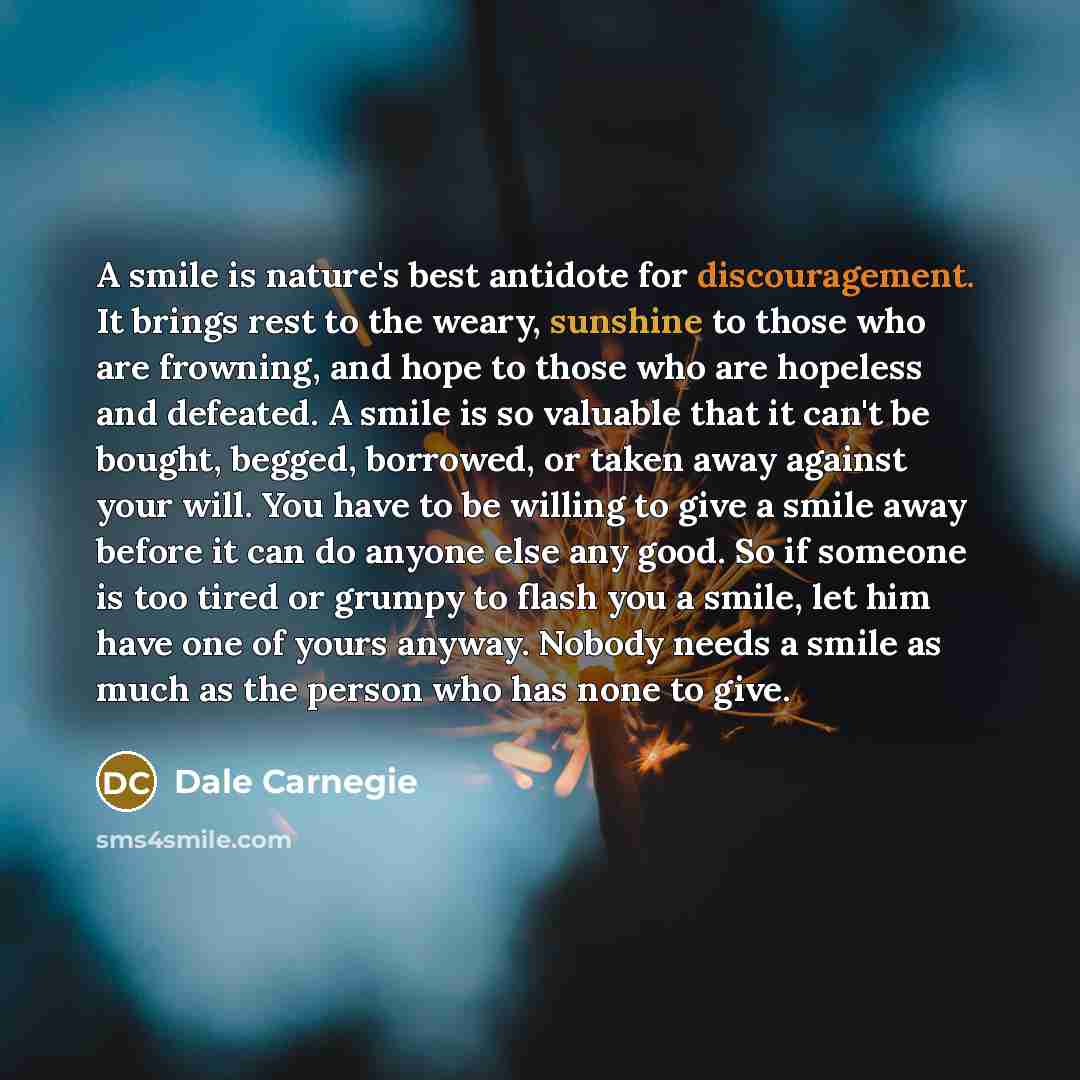 “A smile is nature's best antidote for discouragement. It brings…” quote by Dale Carnegie