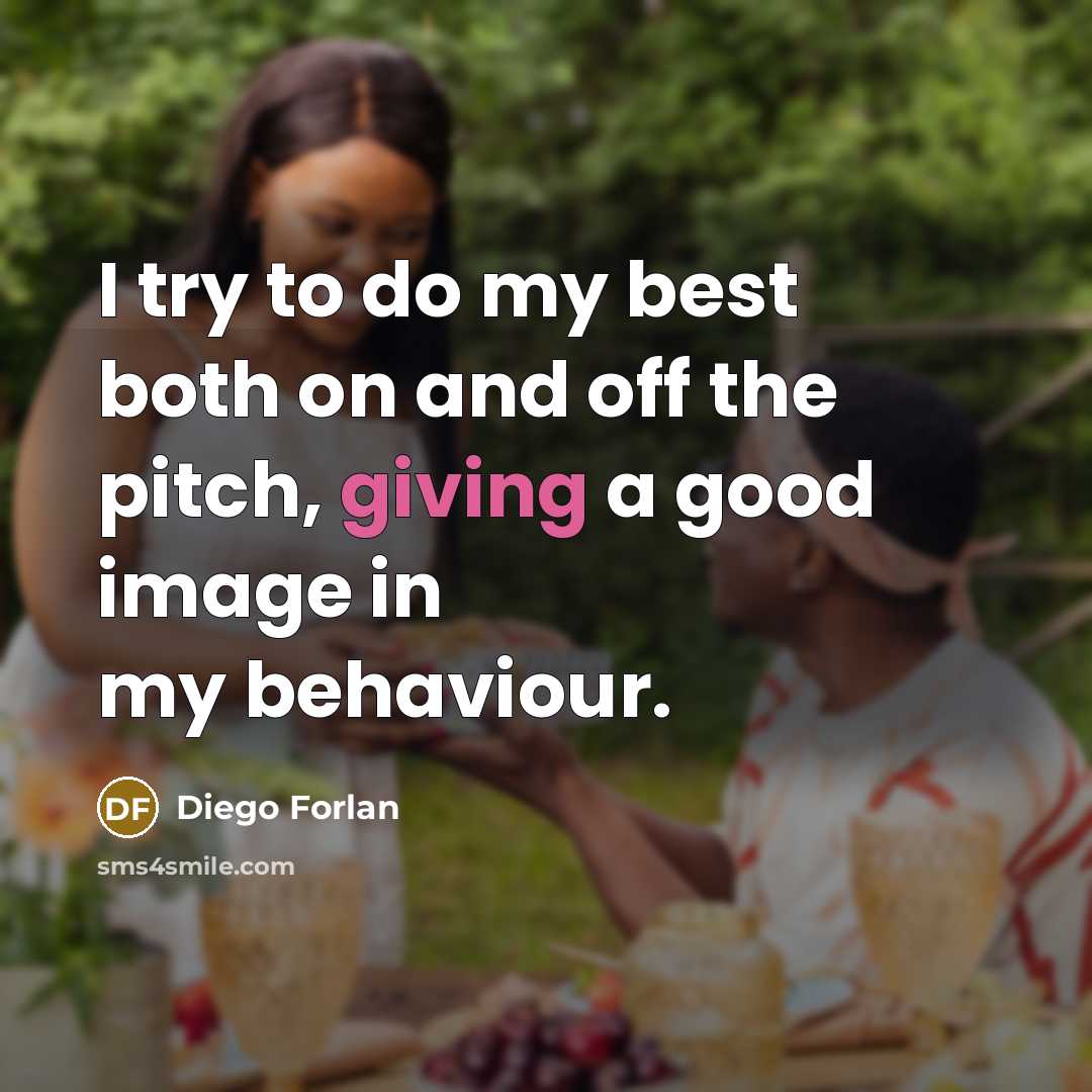 “I try to do my best both on and off…” quote by Diego Forlan