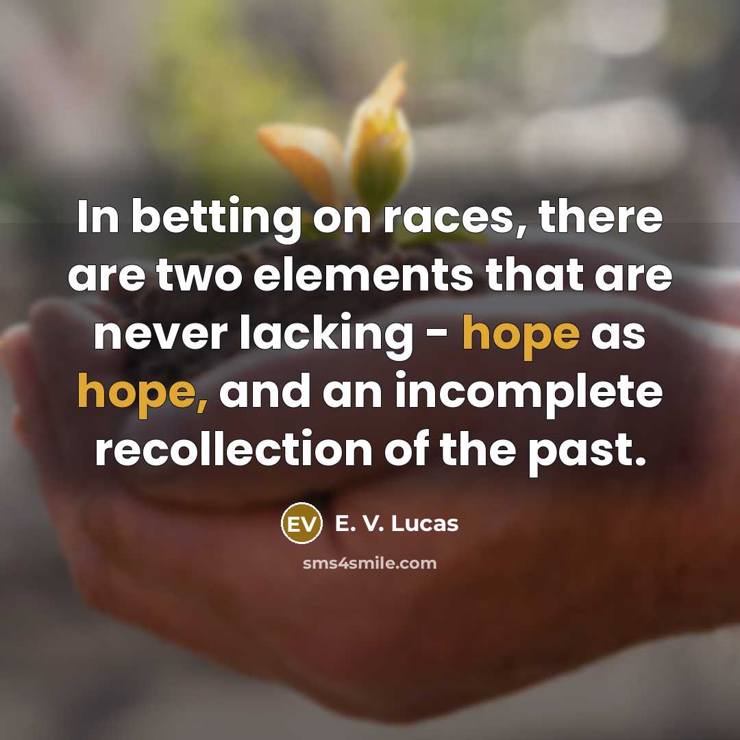 “In betting on races, there are two elements that are…” quote by E. V. Lucas