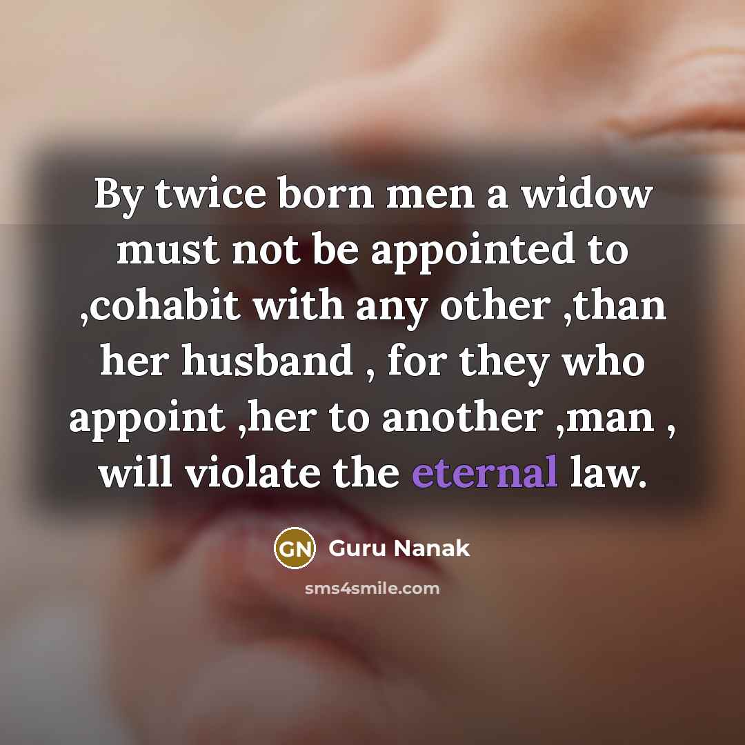 “By twice born men a widow must not be appointed…” quote by Guru Nanak
