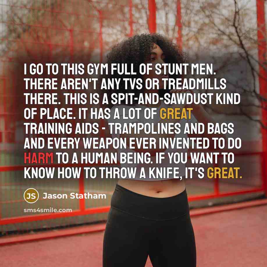 “I go to this gym full of stunt men. There…” quote by Jason Statham