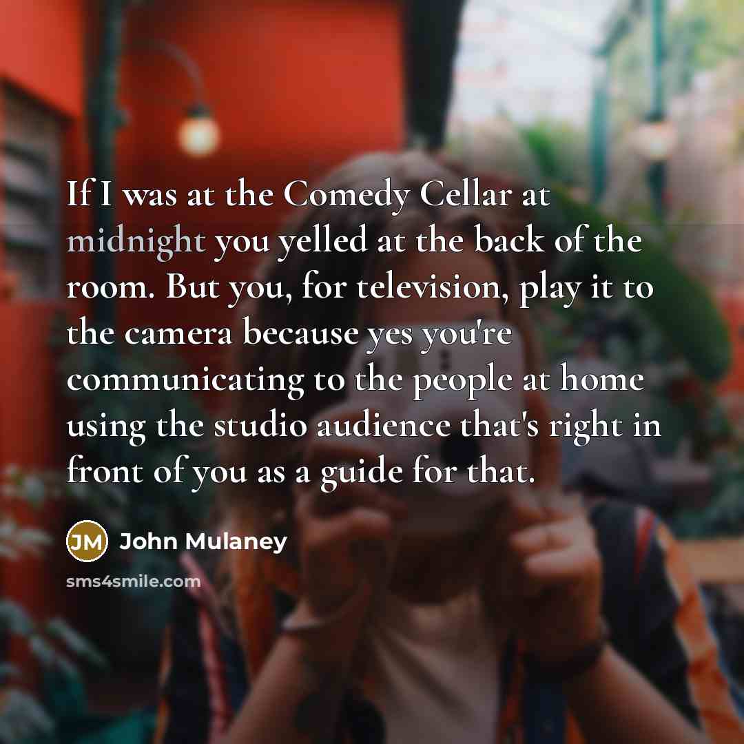 “If I was at the Comedy Cellar at midnight you…” quote by John Mulaney