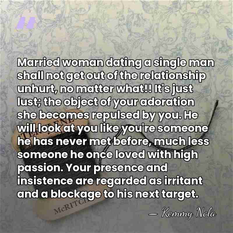 Married woman dating a single man shall not get out of the&hellip; - Kemmy Nola