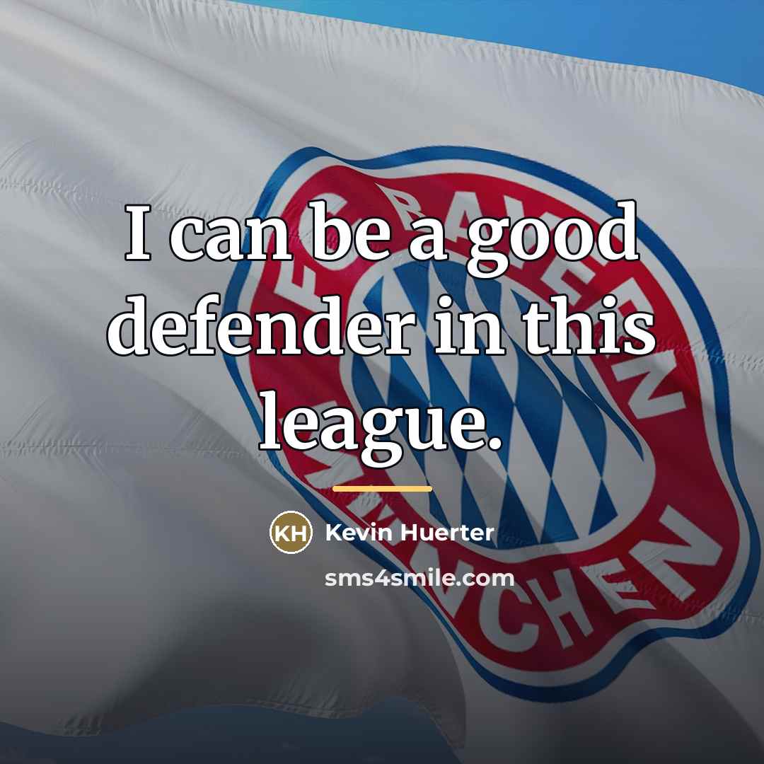 “I can be a good defender in this league.…” quote by Kevin Huerter