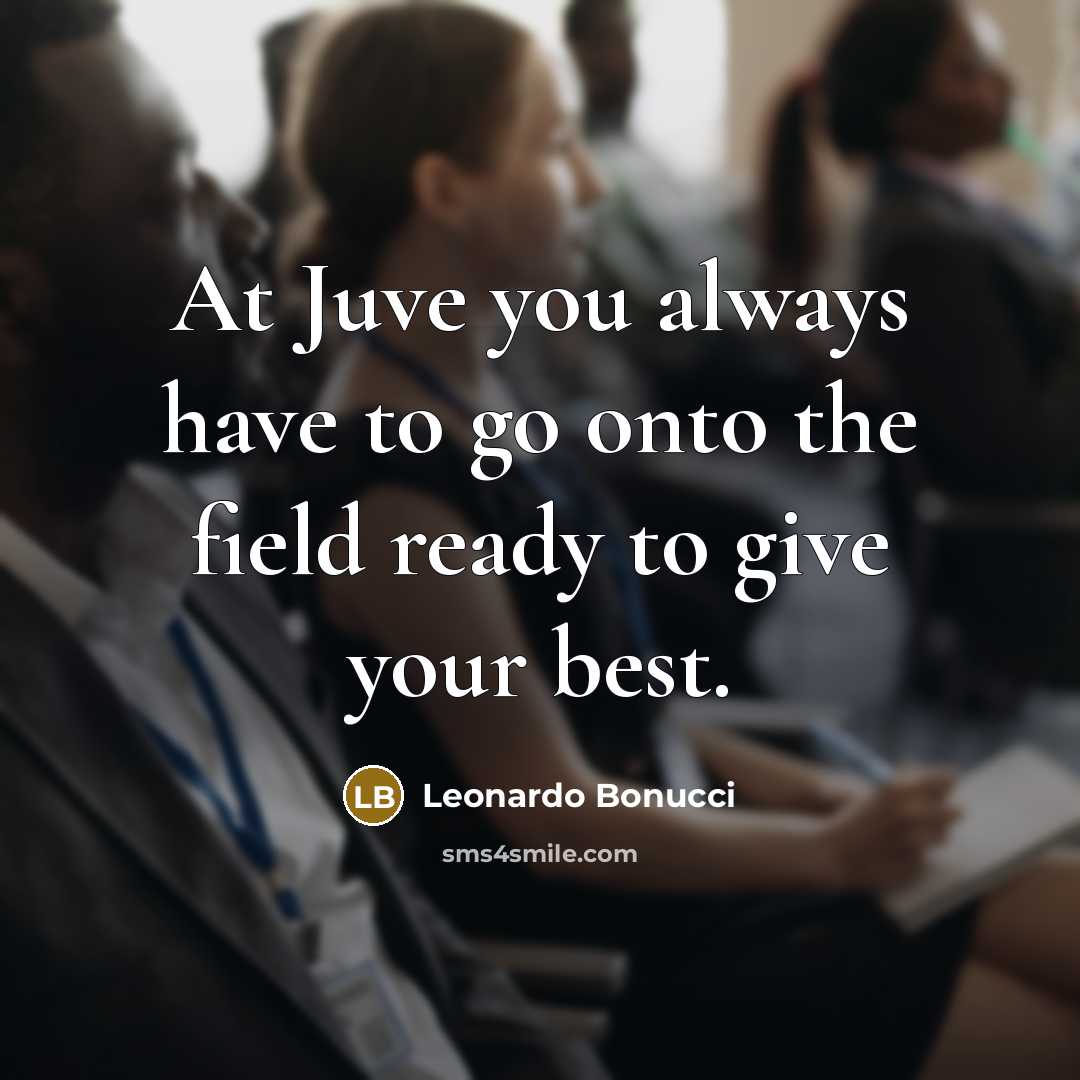 “At Juve you always have to go onto the field…” quote by Leonardo Bonucci