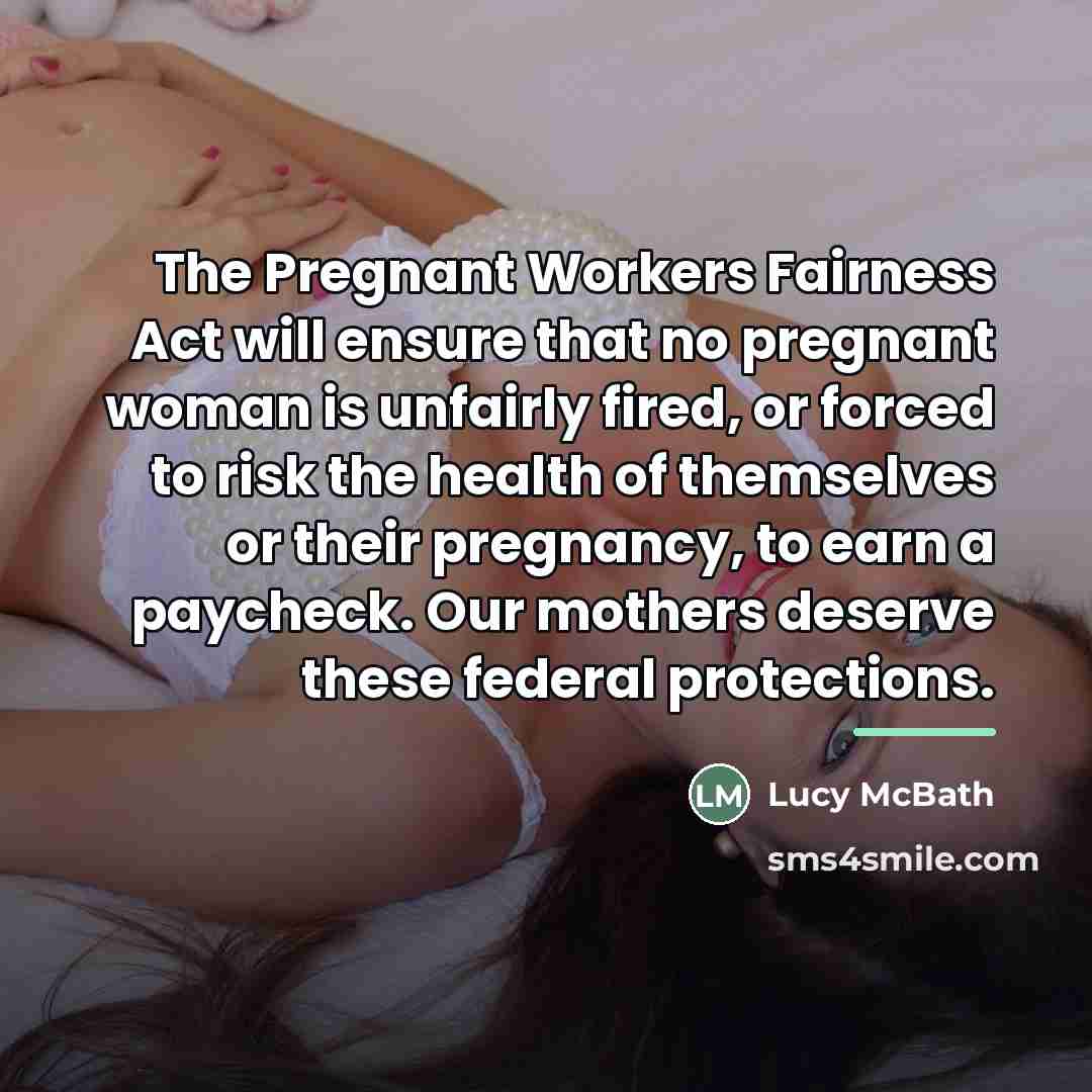 “The Pregnant Workers Fairness Act will ensure that no pregnant…” quote by Lucy McBath