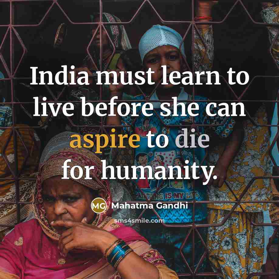 “India must learn to live before she can aspire to…” quote by Mahatma Gandhi
