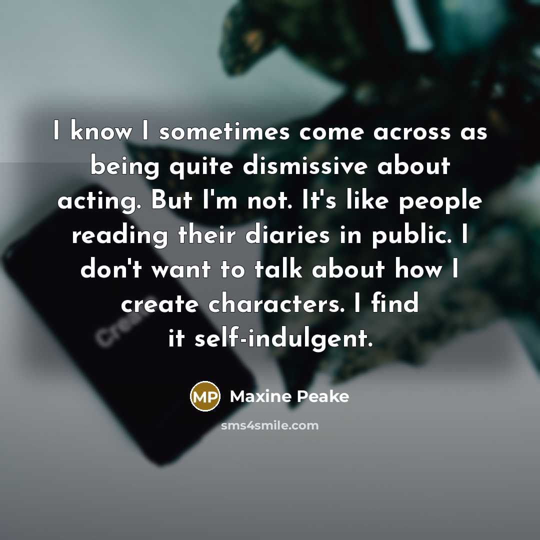 “I know I sometimes come across as being quite dismissive…” quote by Maxine Peake