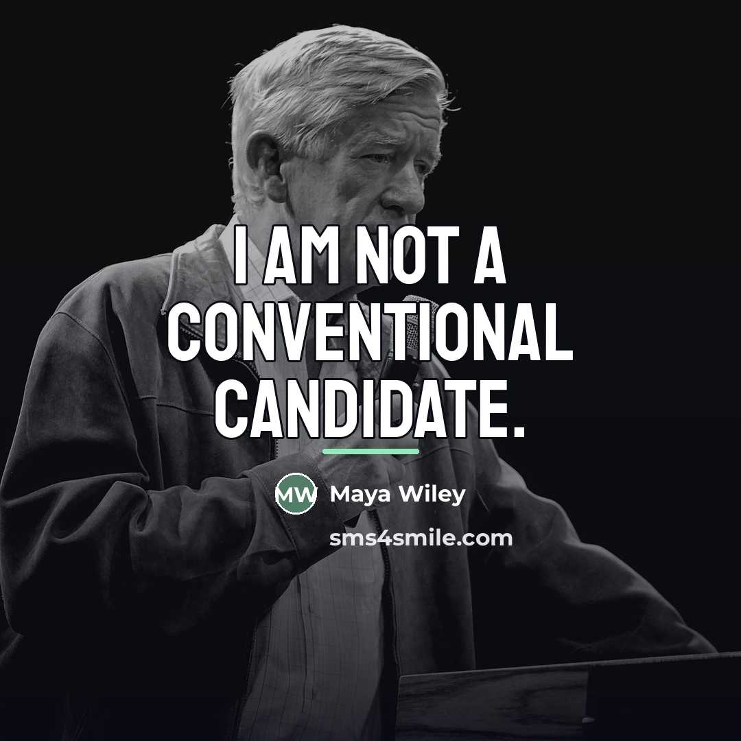 “I am not a conventional candidate.…” quote by Maya Wiley