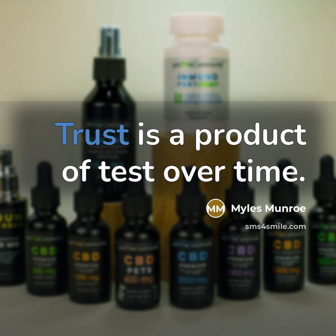 “Trust is a product of test over time.…” quote by Myles Munroe