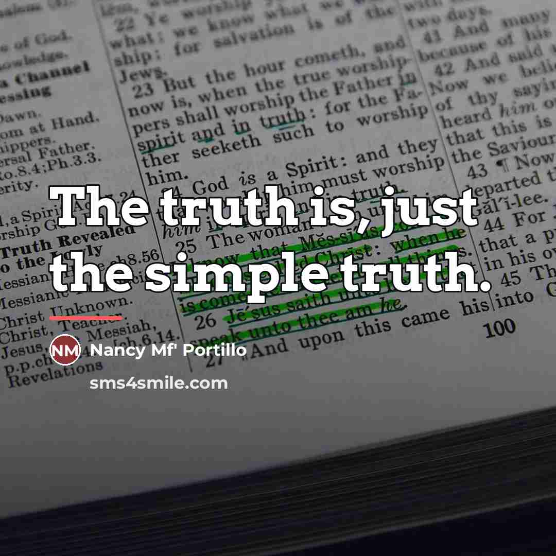 “The truth is, just the simple truth.…” quote by Nancy Mf' Portillo