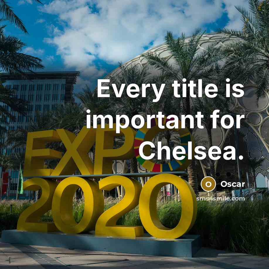 “Every title is important for Chelsea.…” quote by Oscar
