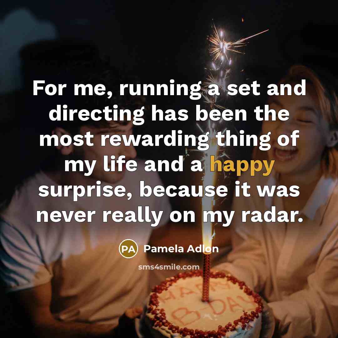 “For me, running a set and directing has been the…” quote by Pamela Adlon