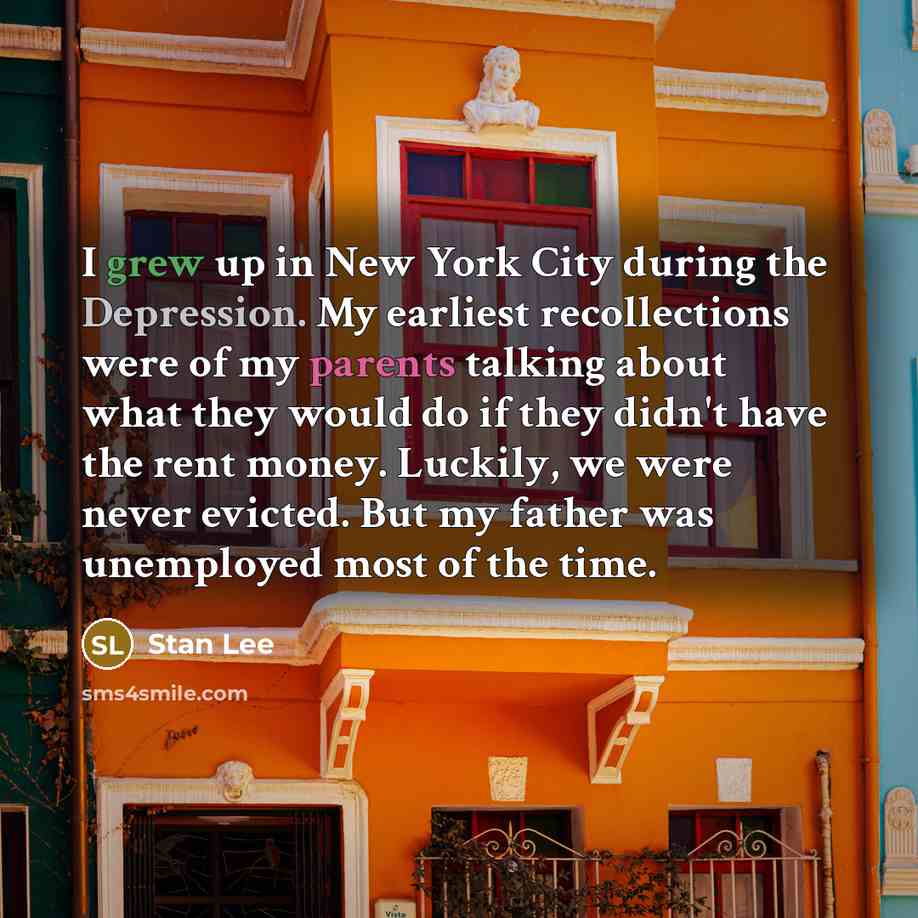 “I grew up in New York City during the Depression.…” quote by Stan Lee