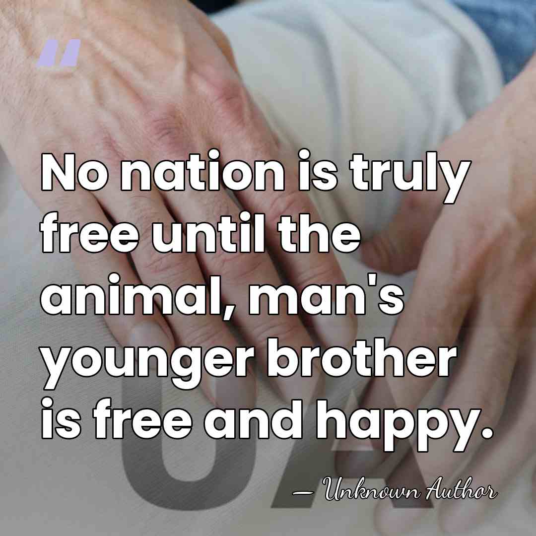 No nation is truly free until the animal, man's younger brother is&hellip; - Sadhu T. L. Vaswani
