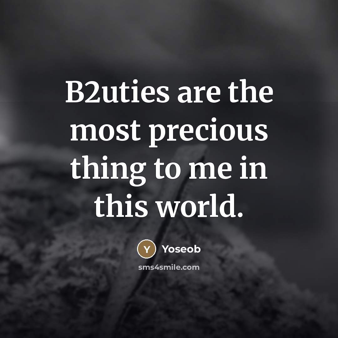 “B2uties are the most precious thing to me in this…” quote by Yoseob