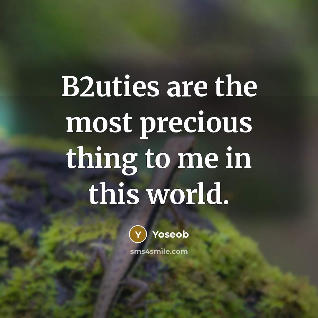 “B2uties are the most precious thing to me in this world.” quote by Yoseob