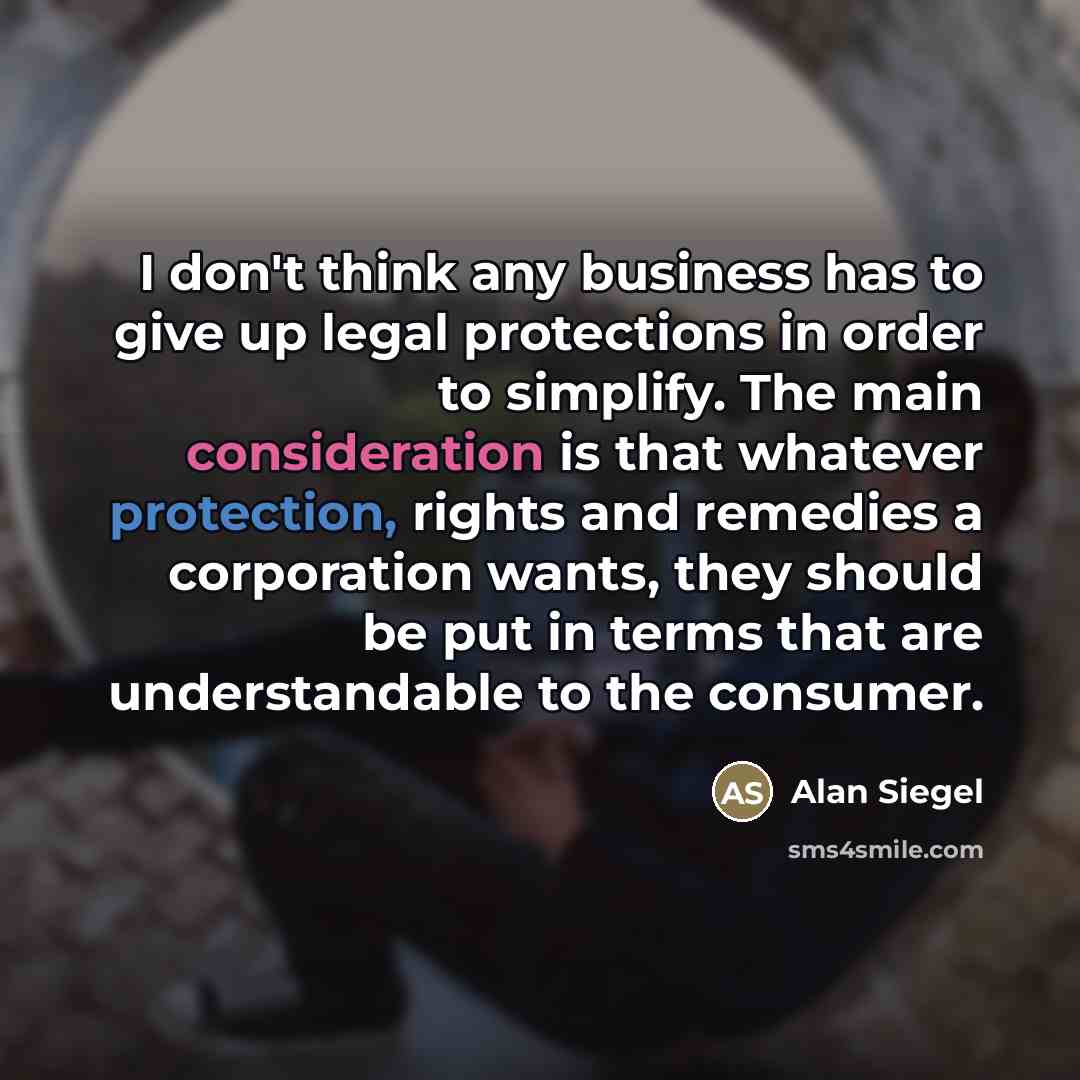 “I don't think any business has to give up legal…” quote by Alan Siegel