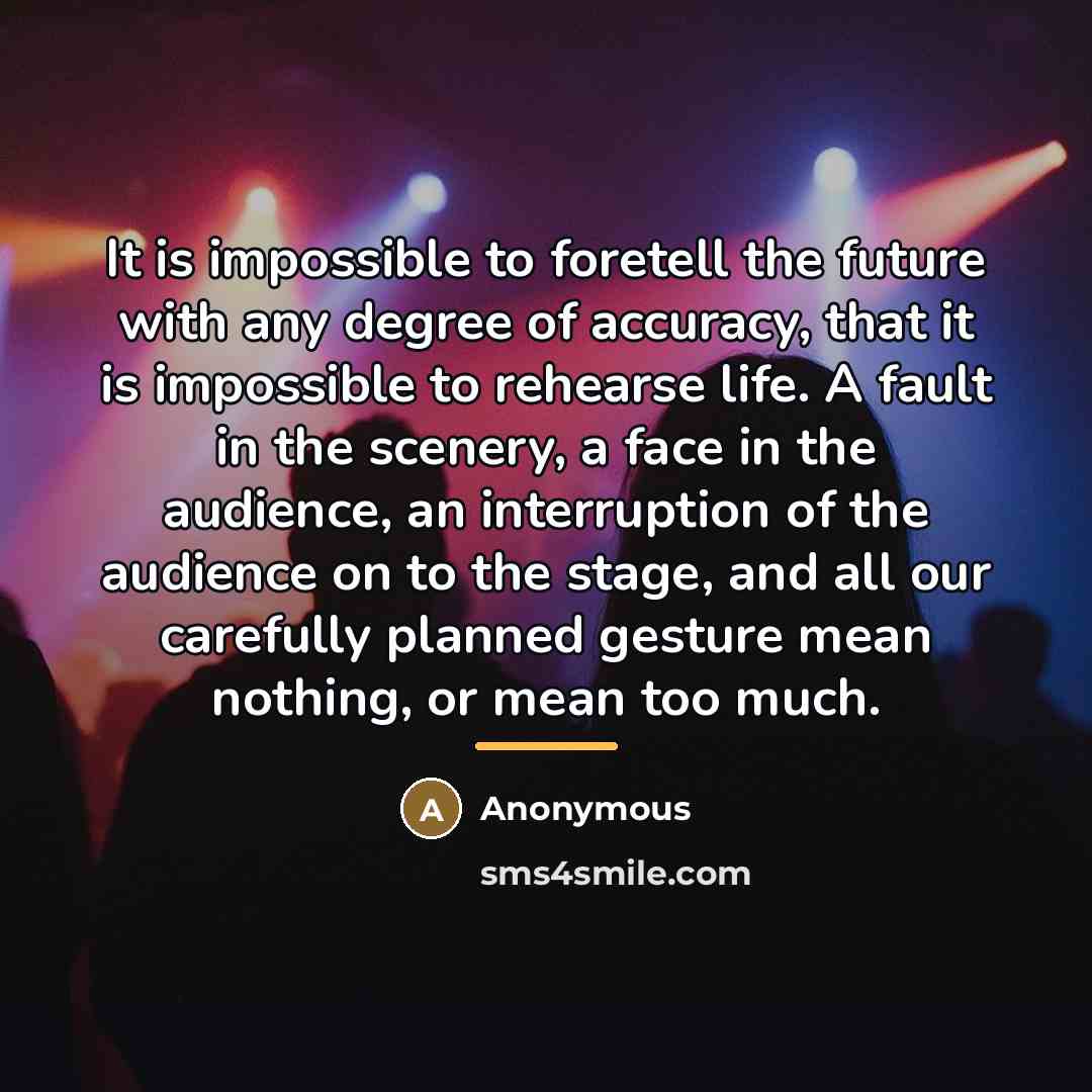 “It is impossible to foretell the future with any degree…” quote by Anonymous