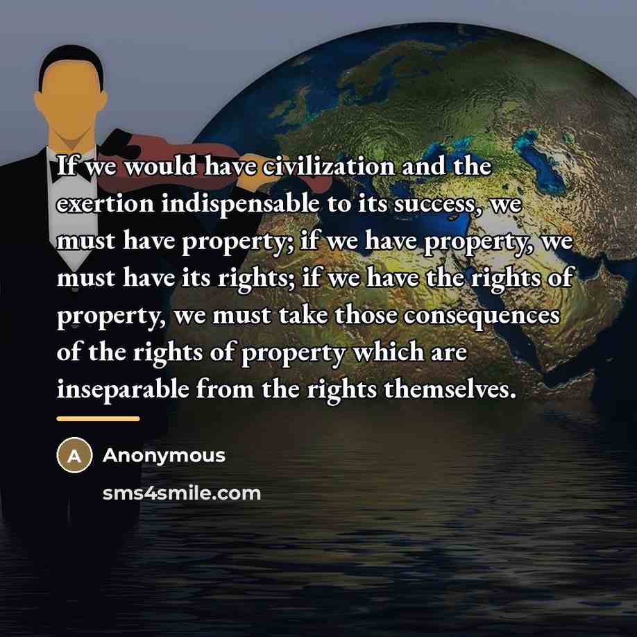 “If we would have civilization and the exertion indispensable to…” quote by Anonymous