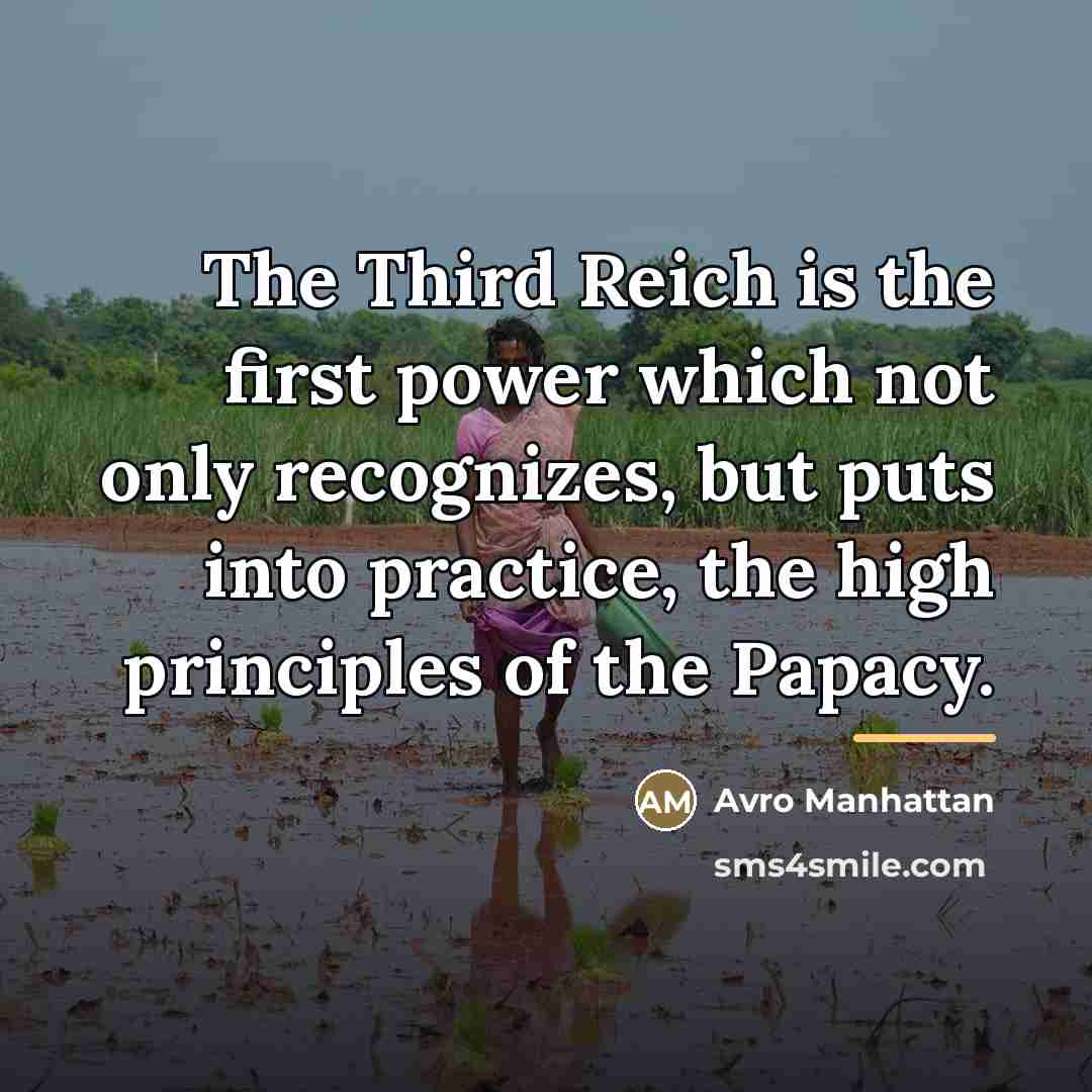“The Third Reich is the first power which not only…” quote by Avro Manhattan