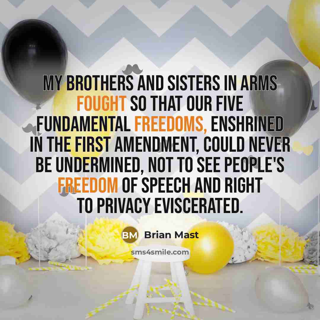 “My brothers and sisters in arms fought so that our…” quote by Brian Mast