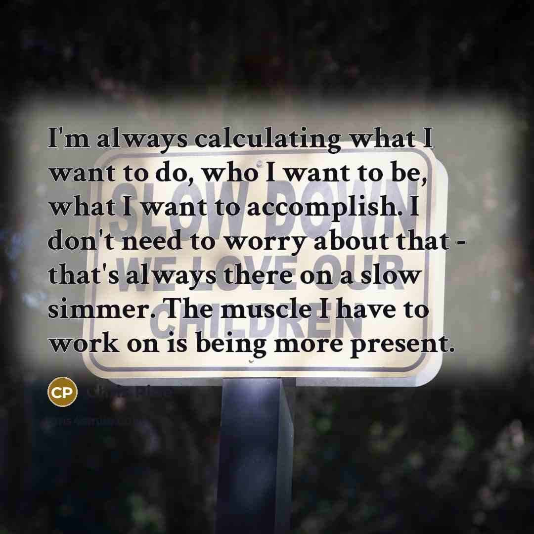 “I'm always calculating what I want to do, who I…” quote by Chris Pine