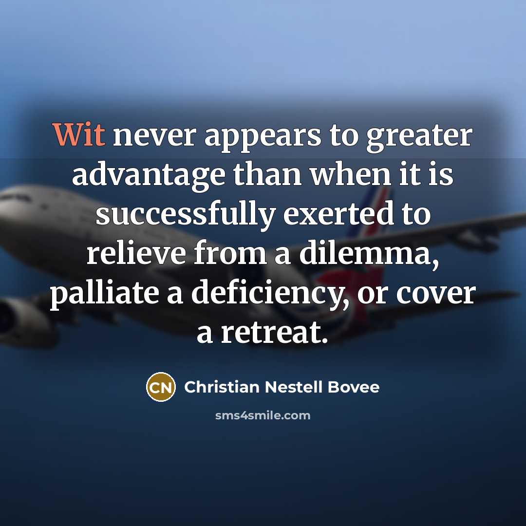 “Wit never appears to greater advantage than when it is…” quote by Christian Nestell Bovee