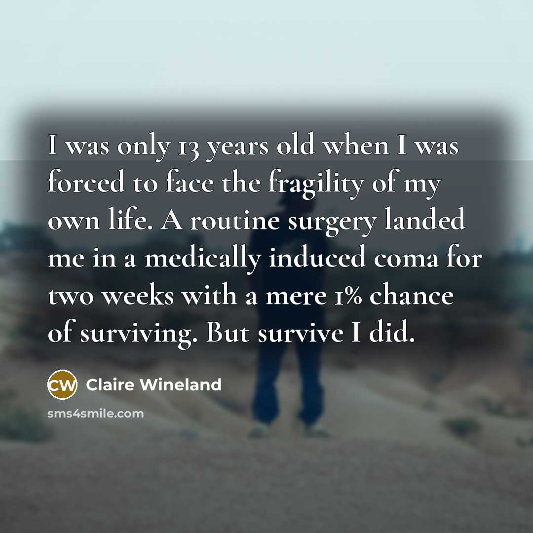 “I was only 13 years old when I was forced…” quote by Claire Wineland